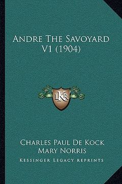 portada andre the savoyard v1 (1904) (en Inglés)
