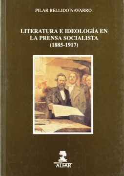 portada Literatura e ideología en la prensa socialista, 1885-1917 (Alfar universidad)