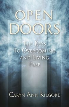 portada Open Doors: The Keys To Overcoming and Living Free (en Inglés)
