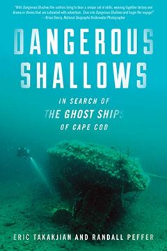 portada Dangerous Shallows: In Search of the Ghost Ships of Cape cod (en Inglés)