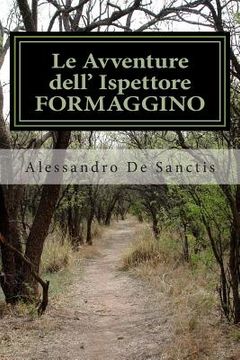 portada Le Avventure dell' Ispettore FORMAGGINO (in Italian)