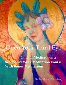 portada Open Your Third Eye: Chakra Meditation 2 (en Inglés)