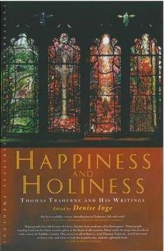 happiness and holiness: thomas traherne and his writings