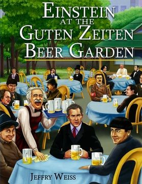 portada Einstein at the Guten Zeiten Beer Garden (in English)