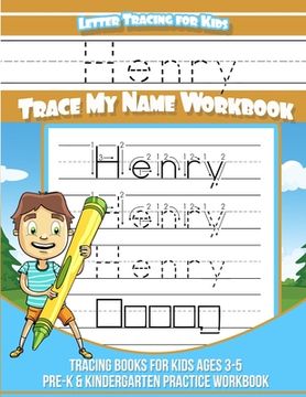 portada Letter Tracing for Kids Henry Trace my Name Workbook: Tracing Books for Kids ages 3 - 5 Pre-K & Kindergarten Practice Workbook (en Inglés)