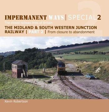 portada Impermanent Ways Special 2: From Closure to Abandonment 2: The closed railway lines of Britain