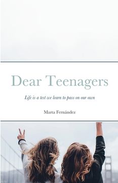 portada Dear Teenagers: Life is a test we learn to pass on our own (in English)