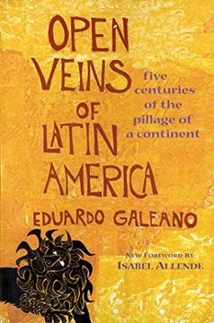 portada Open Veins of Latin America: Five Centuries of the Pillage of a Continent (en Inglés)