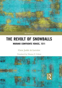 portada The Revolt of Snowballs: Murano Confronts Venice, 1511 (in English)