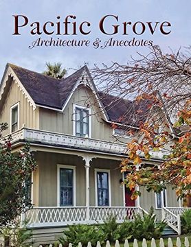 portada Pacific Grove Architecture and Anecdotes (in English)