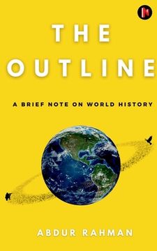portada The Outline: A Brief Note on World History (in English)