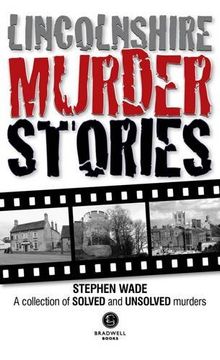 portada Lincolnshire Murder Stories: A Collection of Solved and Unsolved Murders