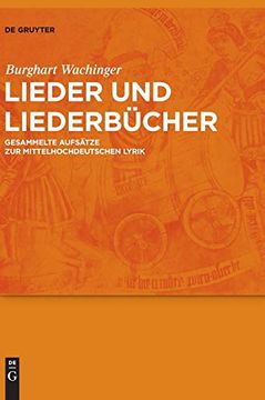 portada Lieder und Liederbücher: Gesammelte Aufsätze zur Mittelhochdeutschen Lyrik (en Alemán)