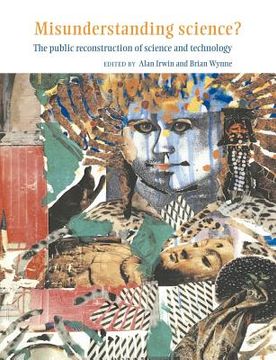 portada Misunderstanding Science? The Public Reconstruction of Science and Technology (in English)