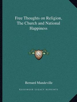 portada free thoughts on religion, the church and national happiness (en Inglés)