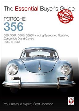 portada Porsche 356: 356, 356A, 356B, 356C Including Speedster, Roadster, Convertible d and Carrera: Models Years 1950 to 1965 (Essential Buyer's Guide) (en Inglés)