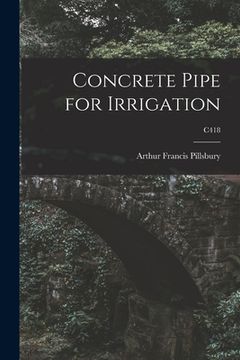 portada Concrete Pipe for Irrigation; C418