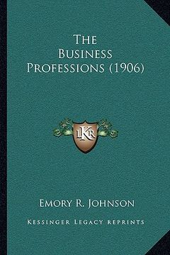 portada the business professions (1906) (en Inglés)