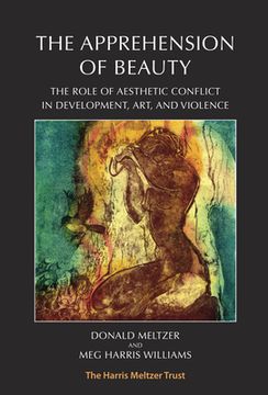 portada The Apprehension of Beauty: The Role of Aesthetic Conflict in Development, Art and Violence (en Inglés)