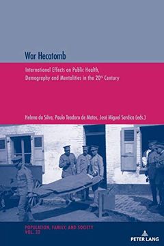 portada War Hecatomb: International Effects on Public Health, Demography and Mentalities in the 20Th Century (Population, Famille et Société (en Inglés)