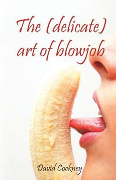 portada The (delicate) art of blowjob (en Inglés)