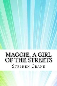 portada Maggie, a Girl of the Streets