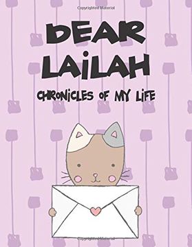 portada Dear Lailah, Chronicles of my Life: A Girl's Thoughts (Preserve the Memory) (in English)