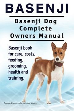 portada Basenji. Basenji dog Complete Owners Manual. Basenji Book for Care, Costs, Feeding, Grooming, Health and Training. (en Inglés)