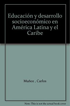 portada Educación y Desarrollo Socioeconómico en América Latina y el Caribe (in Spanish)
