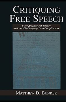 portada Critiquing Free Speech: First Amendment Theory and the Challenge of Interdisciplinarity (en Inglés)