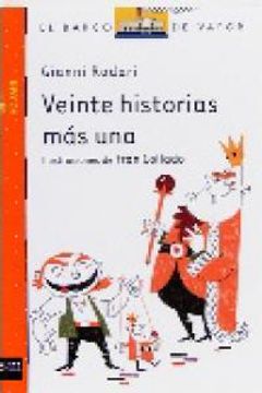 portada Veinte historias más una (Barco de Vapor Naranja) (in Spanish)