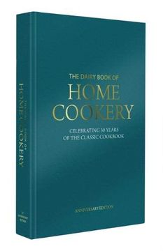 portada Dairy Book of Home Cookery 50Th Anniversary Edition 2018: With 900 of the Original Recipes Plus 50 new Classics, This is the Iconic Cookbook Used and Cherished by Millions (Dairy Cookbook) 