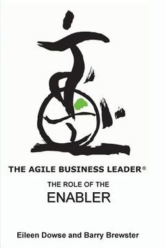 portada The Agile Business Leader: The Role of the Enabler (en Inglés)