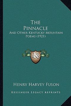 portada the pinnacle: and other kentucky mountain poems (1921) (en Inglés)