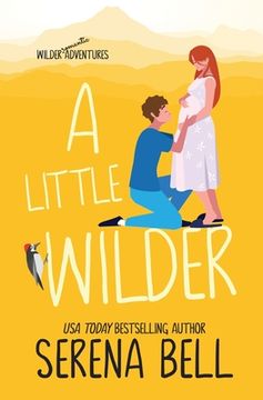 portada A Little Wilder: A Steamy Small-Town Romantic Comedy (en Inglés)