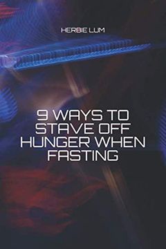 portada 9 Ways to Stave off Hunger When Fasting 