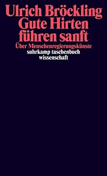 portada Gute Hirten Führen Sanft: Über Menschenregierungskünste (Suhrkamp Taschenbuch Wissenschaft) (in German)
