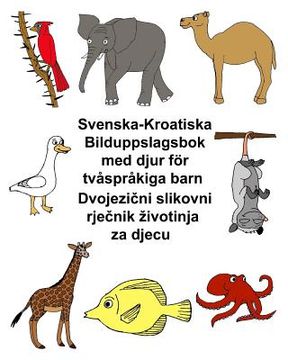 portada Svenska-Kroatiska Bilduppslagsbok med djur för tvåspråkiga barn (en Sueco)