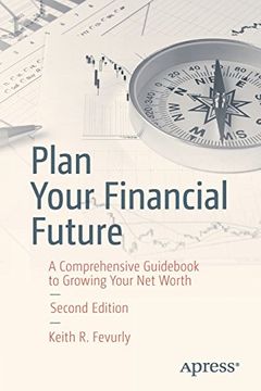 portada Plan Your Financial Future: A Comprehensive Guid to Growing Your net Worth (en Inglés)