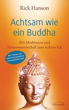 portada Achtsam wie ein Buddha: Mit Meditation und Neurowissenschaft zum Wahren ich - die 7 Stufen: Von Mehr Gelassenheit bis zum Erwachten Geist (in German)