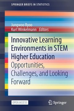 portada Innovative Learning Environments in Stem Higher Education: Opportunities, Challenges, and Looking Forward (in English)