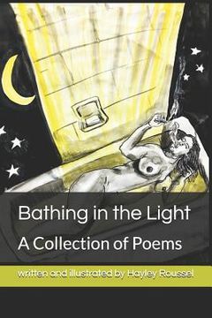 portada Bathing in the Light: A Collection of Poems (in English)