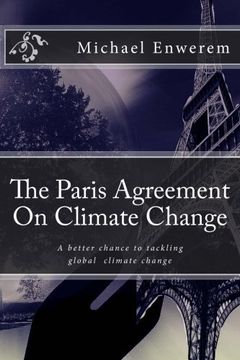 portada The Paris Agreement On Climate Change: A better chance to tackling global climate  change
