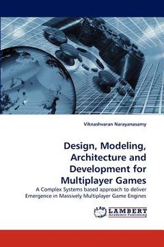 portada design, modeling, architecture and development for multiplayer games (en Inglés)