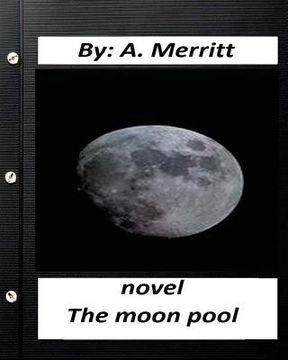 portada The moon pool. NOVEL By A. Merritt ( fantasy )