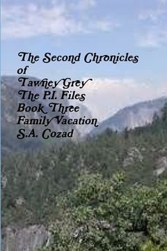 portada The Second Chronicles of Tawney Grey The P.I. Files Book Three Family Vacation (en Inglés)