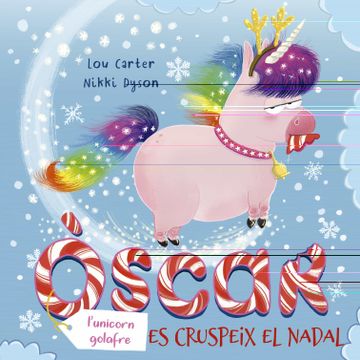 portada Oscar I`Unicorn Golafre es Cruspeix el Nadal (Picarona) (in Catalá)