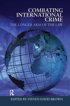 portada Combating International Crime: The Longer Arm of the Law (en Inglés)