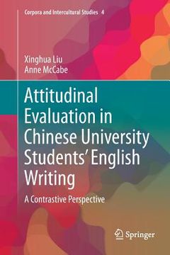 portada Attitudinal Evaluation in Chinese University Students' English Writing: A Contrastive Perspective