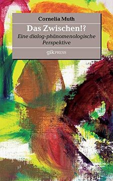portada Das Zwischen! Eine Dialog-Phänomenologische Perspektive (in German)